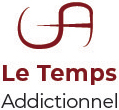 Le Temps Addictionnel